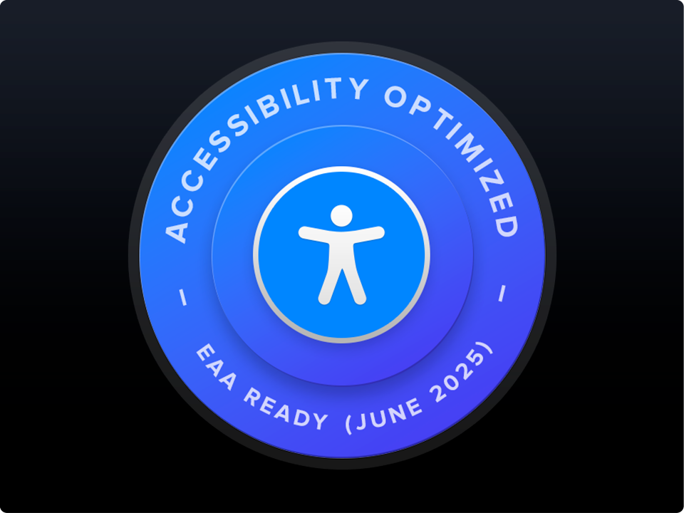 Accessibility Optimized & EAA Ready